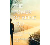 THE POWER OF BEING YOU: The Path to True Self-Knowledge