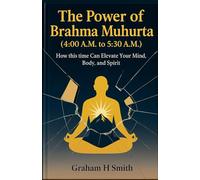 The power of Brahma Muhurta(4:00 A.M. to 5:30 A.M.): How this time Can Elevate Your Mind, Body, and Spirit