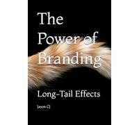 The Power of Branding: Long-Tail Effects (SYL+JAS BUREAU BRAND COMMUNICATION SERIES)