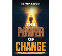 The Power of Change: Think, Plan, and ACT - A Practical System to Clarify Your Vision, Set Smart Goals, and Follow Through Every Time