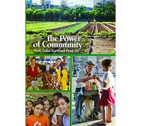 The Power of Community: How Cuba Survived Peak Oil [DVD]