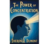 The Power of Concentration