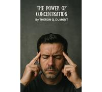 The Power of Concentration