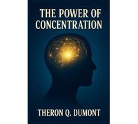 The Power of Concentration