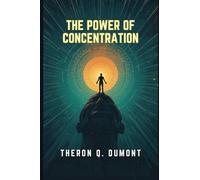 The Power of Concentration