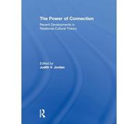 The Power of Connection: Recent Developments in Relational-Cultural Theory