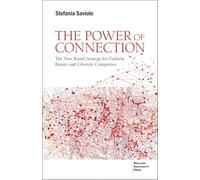 The Power of Connection: The New Brand Strategy for Fashion, Beauty and Lifestyle Companies