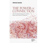 The power of connection. The new brand strategy for fashion, beauty and lifestyle companies