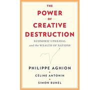 The Power of Creative Destruction: Economic Upheaval and the Wealth of Nations