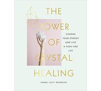 The Power of Crystal Healing: A Beginner’s Guide to Getting Started With Crystals