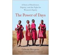The Power of Days: A Story of Resilience, Dignity, and the Fight for Women's Equity