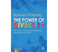 The Power of Diversity 3rd Edition: New ways of Learning and Teaching through Learning Styles