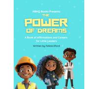 The Power of Dreams: A Book of Affirmations & Careers for Little Leaders
