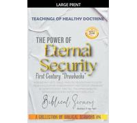 The Power of Eternal Security: First Century "Drawbacks": 4 (A Collection of Biblical Sermons)