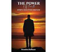 The Power of Faith: Finding Your Inner Strength
