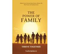 The Power of Family: Heal Generational Wounds & Awaken the Abundance of Family Life (The Power of Family Series)