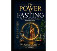 The Power of Fasting The Secret to Better Blood Circulation and Reverse Aging