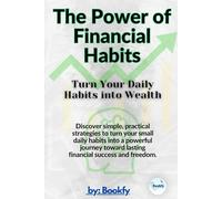 The Power of Financial Habits: About Your Daily Habits for Wealth