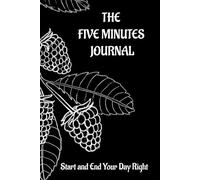 The Power of Five-Minute Gratitude Journal: Your Daily Path to Gratitude and Success