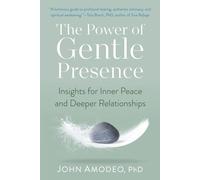 The Power of Gentle Presence: Insights for Inner Peace & Deeper Relationships