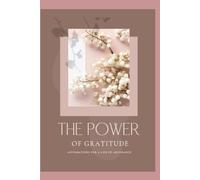 The power of gratitude: Affirmations for a life of abundance