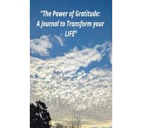 The Power of Gratitude: Your Journal for a Fuller Life: Reflect, Be Grateful, and Transform Your Emotional Well-Being in 150 Pages.