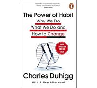 The Power of Habit: Why We Do What We Do, and How to Change from the Award-Winning Journalist