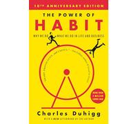 The Power of Habit: Why We Do What We Do in Life and Business