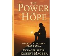 THE POWER OF HOPE: When Delay Doesn't Mean Denial