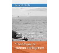 “The Power of Human Intelligence: Unlocking the Mind’s Potential in a Complex World”