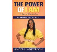 The Power of I Am: 21 Days of Affirming You Workbook and Journal