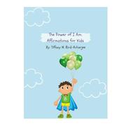 The Power of I Am: Affirmations for Kids