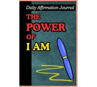 The Power of I Am: Daily Affirmation Journal