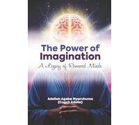 The Power of Imagination: A Legacy of Renewed Minds