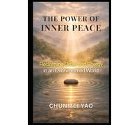 The Power of Inner Peace: Reclaiming Order and Energy in an Overwhelmed World