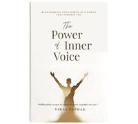 The Power of Inner Voice: Remembering Your Worth in a World That Forgets You.
