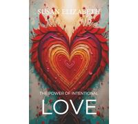 The Power of Intentional Love