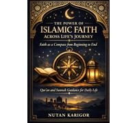The Power of Islamic Faith Across Life’s Journey: 29 (Islam and Artificial Intelligence)