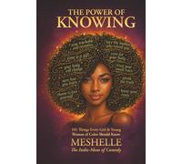 The Power of Knowing: 101 Things Every Girl & Young Woman of Color Should Know