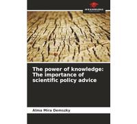 The power of knowledge: The importance of scientific policy advice