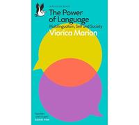 The Power of Language: Multilingualism, Self and Society (Pelican Books)