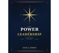 The Power of Leadership: How Great Leaders Impact Influence Inspire