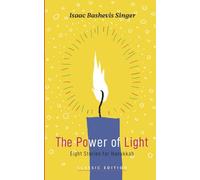 The Power of Light: Eight Stories for Hannukah (Isaac Bashevis Singer: Classic Editions)