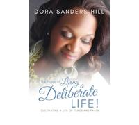 The Power of Living a Deliberate Life: Cultivating a Life of Peace and Favor
