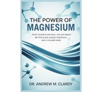 THE POWER OF MAGNESIUM: What Science and Real Life Say About Better Sleep, Easier Digestion, and a Calmer Mind
