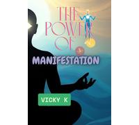 The Power of Manifestation