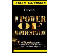 “THE POWER OF MANIFESTATION” Write your content, transform your mindset, apply it step by step: If you are looking for a way to achieve financial ... stability. Master the content, change you