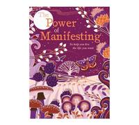 The Power Of Manifesting: To help you live the life you want (Self Help)