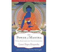 The Power of Mantra: Vital Practices for Transformation (Wisdom Culture)