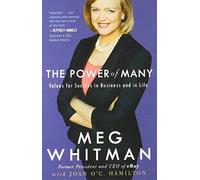 The Power of Many: Values and Success in Business and in Life by Meg Whitman (2010-10-15)